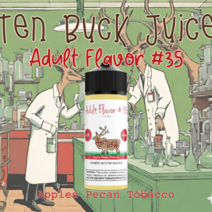 Ten Buck - Adult Flavor #35